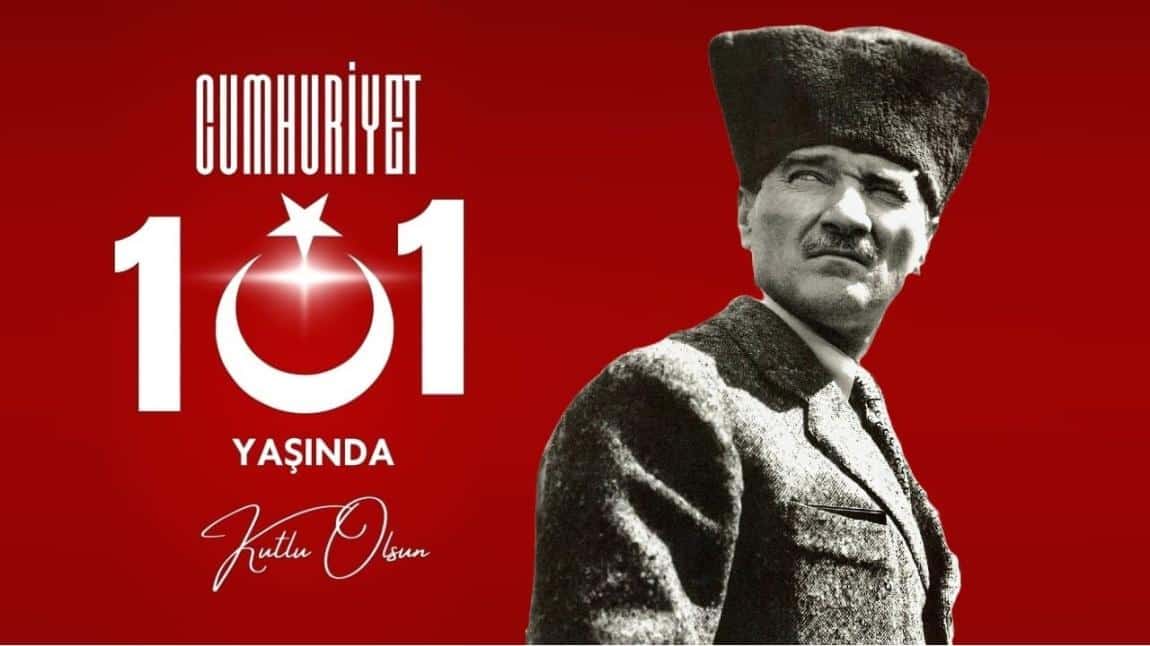 Cumhuriyetimiz 101 yaşında!